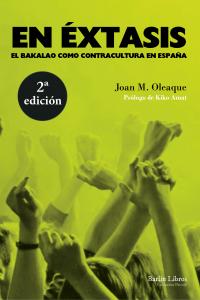 En éxtasis. El bakalao como contracultura en España