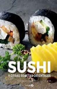 Sushi y otras recetas orientales.