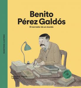 Benito Pérez Galdós. El narrador de un mundo