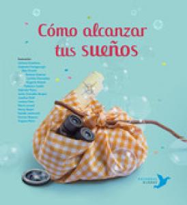 Cómo alcanzar tus sueños