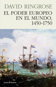 El poder europeo en el mundo, 1450-1750