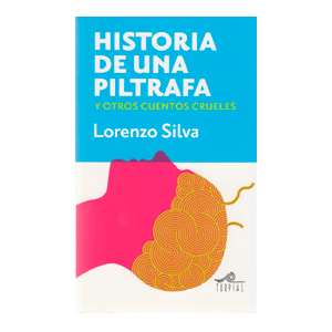 HISTORIA DE UNA PILTRAFA