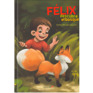 FÉLIX DESCUBRE EL BOSQUE