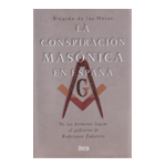 La Conspiración Masónica En España