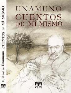 Cuentos de mí mismo.Unamuno