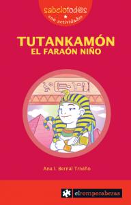 TUTANKAMÓN el faraón niño