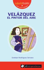 VELAZQUEZ, EL PINTOR DEL AIRE