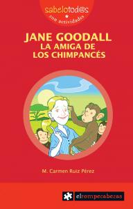 JANE GOODALL, LA AMIGA DE LOS CHIMPANCES