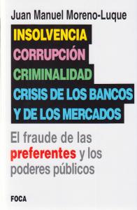 Insolvencia, corrupción, criminalidad, crisis de los bancos, fraude de las preferentes