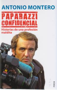 Paparazzi confidencial, historias de una profesión maldita