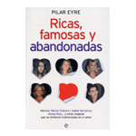 RICAS,FAMOSAS Y ABANDONADAS