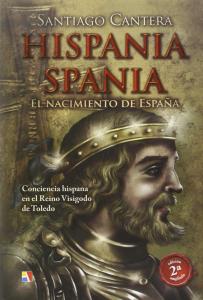 Hispania - Spania : El nacimiento de España