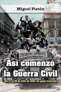 Así comenzó la Guerra Civil