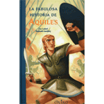 LA FABULOSA HISTORIA DE AQUILES