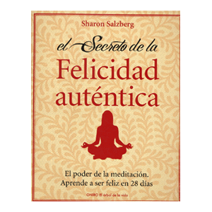 El secreto de la felicidad auténtica