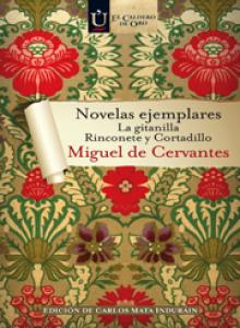 Novelas ejemplares (La gitanilla, Rinconete y cortadillo)