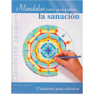 MANDALAS PARA ACOMPAÑAR... LA SANACIÓN