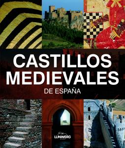 Castillos Medievales de España. Lunwerg Medium