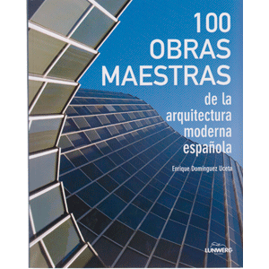 100 Obras maestras de la arquitectura moderna española