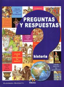 PREGUNTAS Y RESPUESTAS . HISTORIA