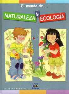 El mundo de naturaleza y ecología