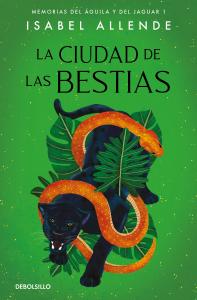 La ciudad de las Bestias (Memorias del Águila y del Jaguar 1)