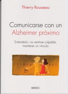 Comunicarse con un Alzheimer próximo