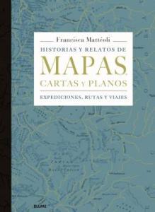 Historias y relatos de mapas, cartas y planos