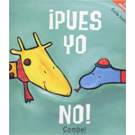 ¡PUES YO NO!