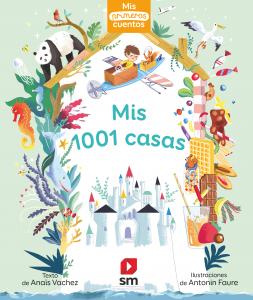 Mis primeros cuentos: Mis 1001 casas