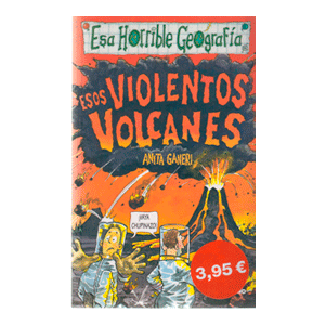 HORRIBLE GEOGRAFIA:ESOS VIOLENTOS VOLCANES