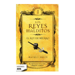 LOS REYES MALDITOS I:EL REY DE HIERRO