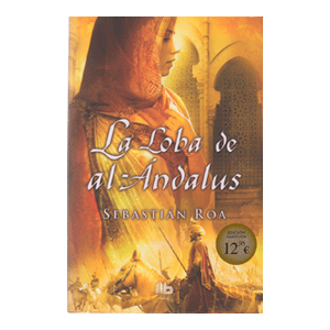 La loba de al-Ándalus (Trilogía Almohade 1)