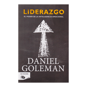 Liderazgo. El poder de la inteligencia emocional