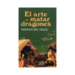 EL ARTE DE MATAR DRAGONES