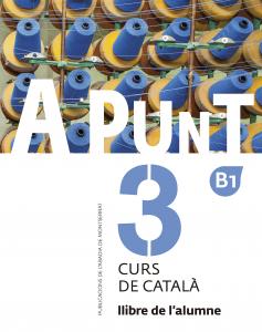 A punt. Curs de català. Llibre de l alumne, 3