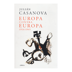 Europa contra Europa, 1914-1945