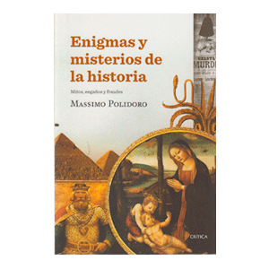 Enigmas y misterios de la historia