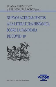 Nuevos acercamientos a la literatura hispánica sore la pandemia de COVID-19