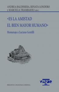 «Es la amistad el bien mayor humano»