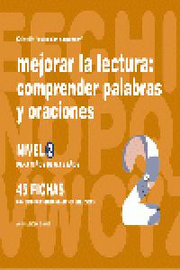 Mejorar la lectura, comprender palabras y oraciones, nivel 2, 6 a 8 años