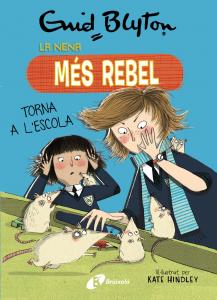 Enid Blyton. La nena més rebel, 2. La nena més rebel torna a l escola