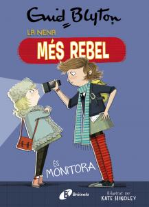 Enid Blyton. La nena més rebel, 3. La nena més rebel és monitora