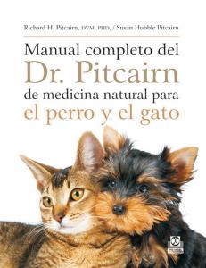 Manual completo del Dr. Pitcairn de medicina natural para el perro y el gato