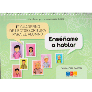 Primer cuaderno de lectoescritura para el alumno. Enséñame a hablar