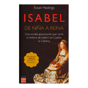 ISABEL,DE NIÑA A REINA