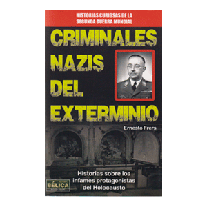 CRIMINALES NAZIS DEL EXTERMINIO