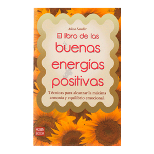 EL LIBRO DE LAS BUENAS ENERGÍAS POSITIVAS