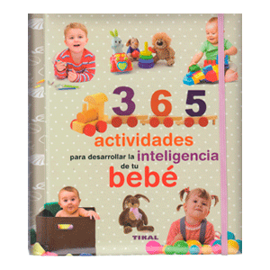 365 actividades para desarrollar la inteligencia de tu bebé