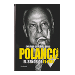 Polanco. El señor de El País